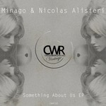 cover: Minago|Nicolas Alisferi - Something About Us EP