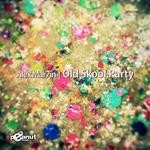 cover: Alex Mar7in - Old Skool Party (remixes)