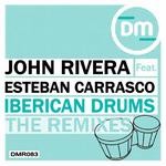 cover: Esteban Carrasco|Rivera, John - Iberican Drums (The Remixes)