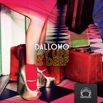 cover: Dallomo - My Life Is Deep