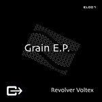 cover: Revolver Voltex - Grain EP