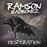 cover: Ramson Badbonez - Desperation