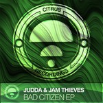 cover: Jam Thieves|Judda - Bad Citizen EP