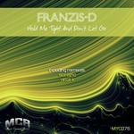 cover: Franzis D - Hold Me Tight & Don't Let Go