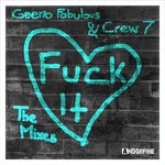 cover: Crew 7|Geeno Fabulous - Fuck It The Mixes