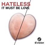 cover: Hateless - It Must Be Love (remixes)