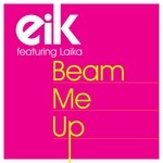 cover: Eik|Laika - Beam Me Up (remixes)