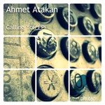 cover: Ahmet Atakan - Calling You/Weakest Point