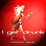 cover: Nohtimo Epok - I Get Drunk (remixes)