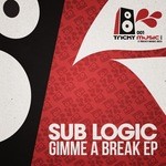 cover: Sub Logic - Gimme A Break EP