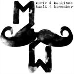 cover: Muzik 4 Machines - Muzik 4 Movember