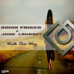 cover: Frisco, Simon|John Laurant - Walk This Way (remixes)