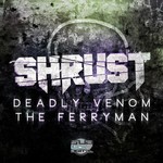 cover: Shrust - Deadly Venom