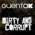 cover: Guenta K - Dirty And Corrupt