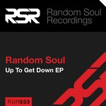 cover: Random Soul - Up To Get Down EP