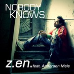 cover: Anderson Mele|Zen - Nobody Knows (remixes)