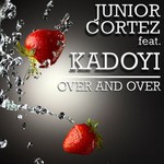 cover: Cortez, Junior|Kadoyi - Over & Over