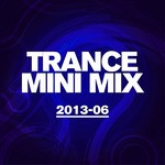 cover: Alex Morph|Blazer|Kane, Yuri|Meridian|Mesh|Ralphie B|Simon Patterson - Trance Mini Mix 2013 06