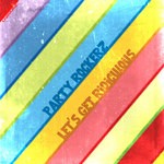 cover: Party Rockerz - Let's Get Ridiculous (remixes)