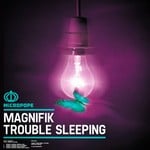 cover: Magnifik - Trouble Sleeping