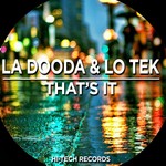 cover: La Dooda|Lo Tek - That's It