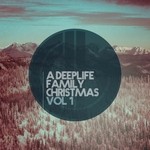 cover: Aj Mora|Deeflash|Dj Omni|Ed Unger|Executive Decision|J3|Kevin Aleksander|Lorna|Taylor Franklyn - A Deeplife Family Christmas Vol 1 (Radio Edits)