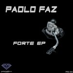 cover: Paolo Faz - Forte EP