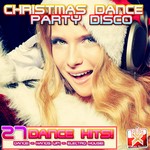 cover: Various - Christmas Dance Party Disco: 27 Dance Hits Dance Hands Up Electro House