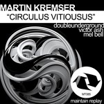 cover: Martin Kremser - Circulus Vitiousus