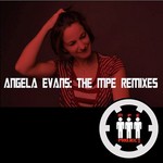 cover: Angela Evans|Mpe Project - Angela Evans: The MPE Remixes