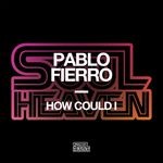 cover: Pablo Fierro - How Could I