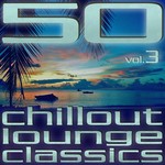 cover: Various - 50 Chillout Lounge Classics Vol 3