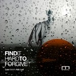 cover: Lavi|Salzano, Luca - Find It Hard To Forgive It