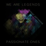 cover: Artymove|We Are Legends - Passionate Ones