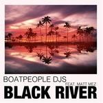 cover: Boatpeople Djs|Matt Mez - Black River