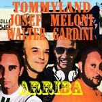 cover: Josef Meloni|Tommyland|Walter Gardini - Arriba