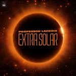 cover: Professor Lacroix - Extra Solar