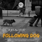 cover: Puff N Stuff - Following Dog