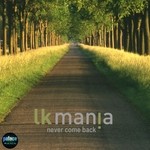 cover: Lk Mania - Never Come Back