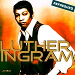 cover: Luther Ingram - Luther Ingram Refreshed