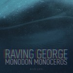 cover: Raving George - Monodon Monoceros