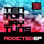 cover: Dangerous|Manga|Noise Lab|Peddla|Samy Nicks|Tuns, Jay - Jay Tuns Vs Ten Ton: Addicted