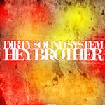 cover: Dirty Sound System - Hey Brother