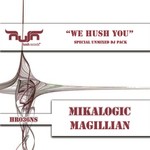 cover: Mikalogic|Magillian - We Hush You Special Unmixed DJ Pack