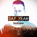 cover: Alex Preston - Say Yeah EP