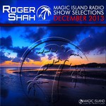 cover: Shah, Roger|Various - Magic Island Radio Show Selections December 2013