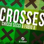 cover: Chicco Secci|Fabio B - Crosses