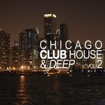 cover: Various - Chicago Club House & Deep Vol 2