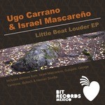 cover: Mascareno, Israel|Ugo Carrano - Little Beat Louder EP