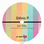 cover: Sillvio P - Un Titlu